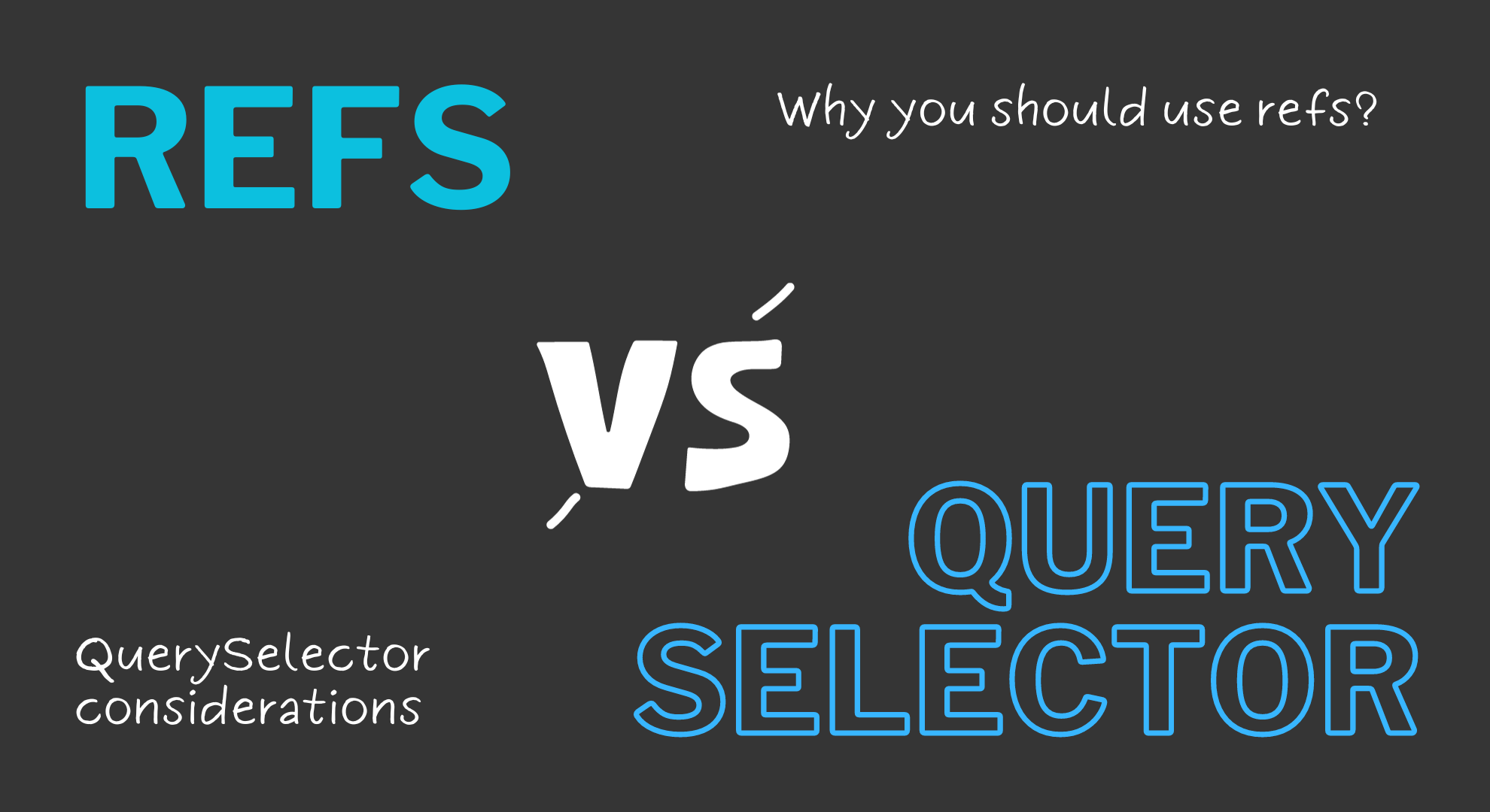 refs vs query selector in lac